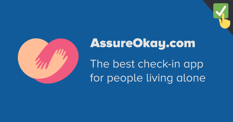 Assure Okay - Check-in App for People Living Alone