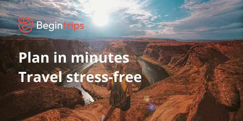 Begintrips - Plan in minutes. Travel stress-free