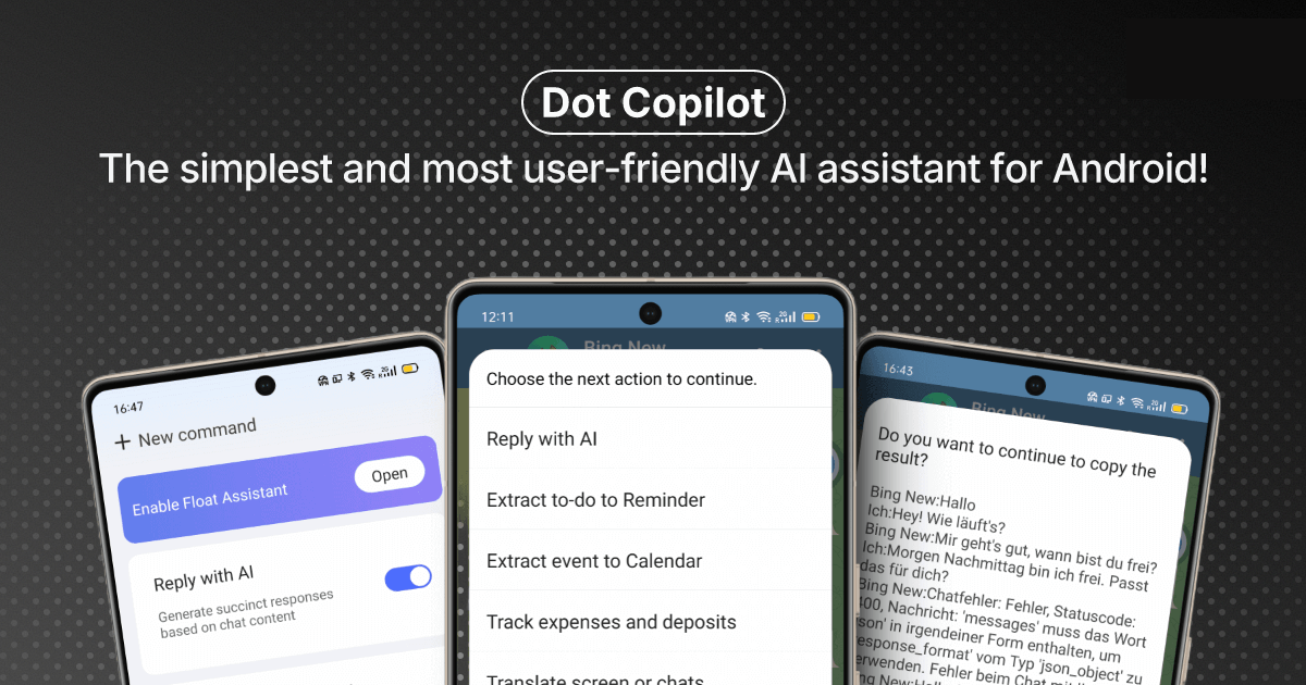 Dot Copilot - The simplest and most user-friendly AI assistant for Android!