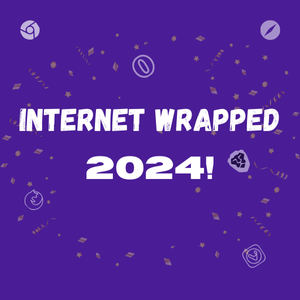 Internet Wrapped - Your 2024 Broswer Journey, Wrapped