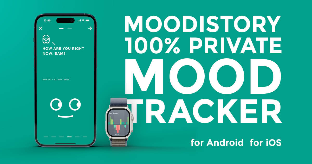 Mood Tracker App Moodistory: The #1 Privacy Mood Tracker