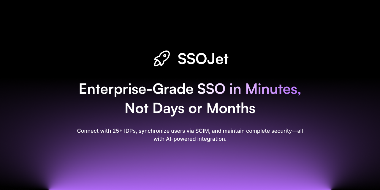 SSOJet | Enterprise-Grade SSO in Minutes,Not Days or Months