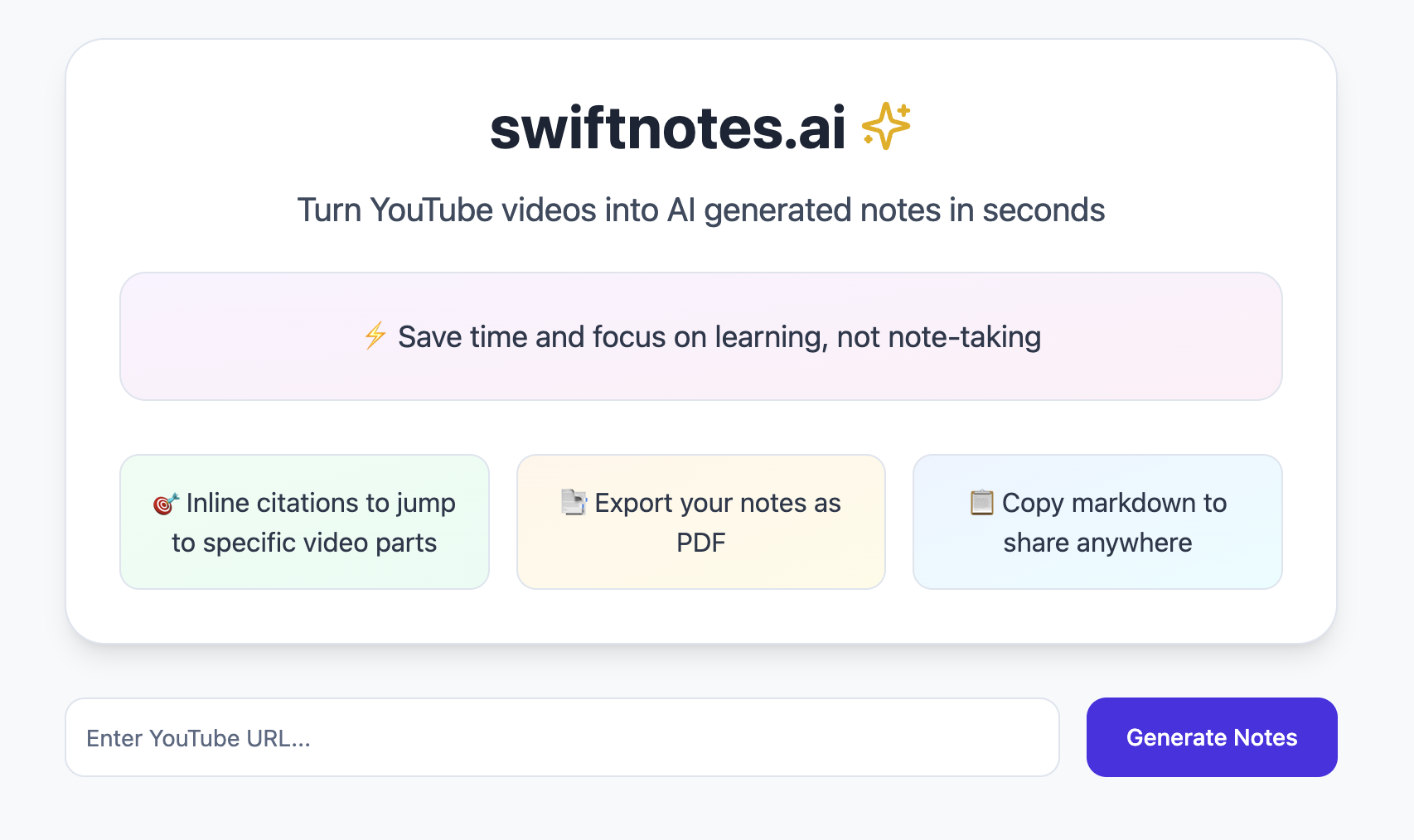 swiftnotes.ai - turn YouTube videos into AI generated notes in seconds